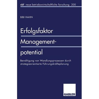 Erfolgsfaktor Managementpotential, Taschenbuch von Bibi Hahn, Betriebswirtschaftlicher Verlag Gabler, 978-3-409-12816-2