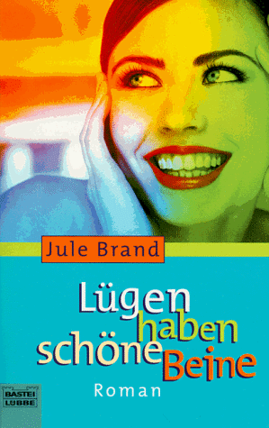 Jule Brand - Lügen haben schöne Beine - Preis vom 15.10.2026 23:06:25 h