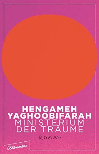 Hengameh Yaghoobifarah - Ministerium der Träume: Roman - Preis vom 09.10.2026 07:28:09 h
