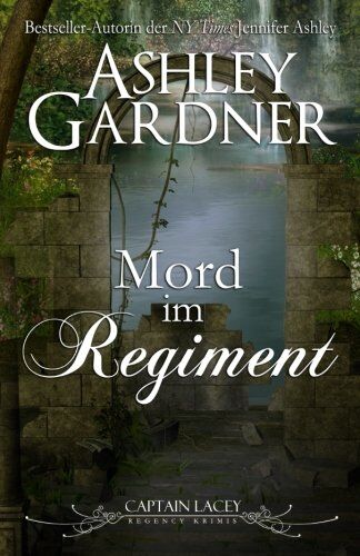Ashley Gardner - Mord im Regiment (Captain Lacey Regency Krimis) - Preis vom 30.09.2026 09:01:18 h