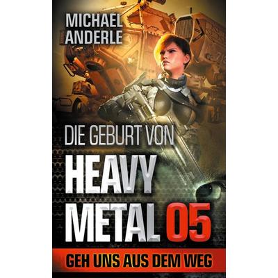 Geh uns aus dem Weg, Taschenbuch von Michael Anderle, LMBPN International, 978-1-64202-895-9