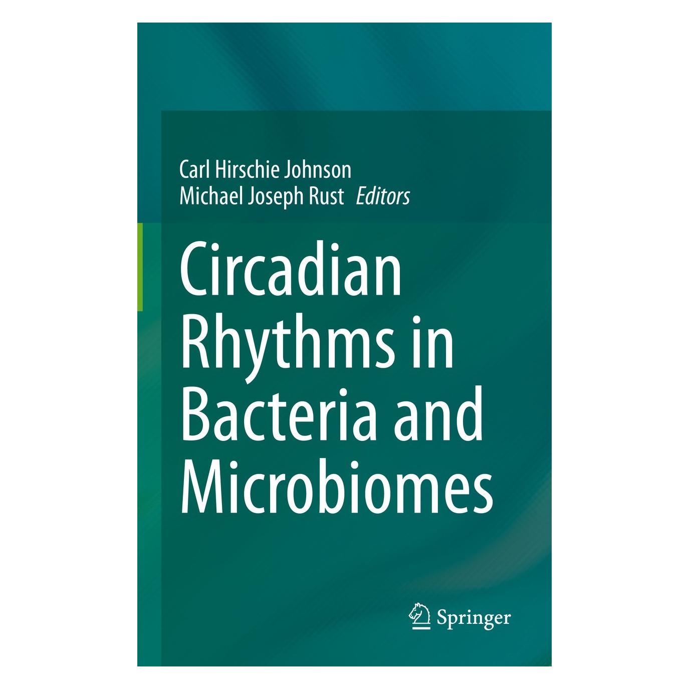Springer Circadian Rhythms in Bacteria and Microbiomes (Englisch, Hardcover, Carl Hirschie Johnson, Michael Joseph Rust) (9783030721572)