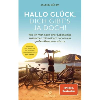 Hallo Glück, dich gibt’s ja doch!, Taschenbuch von Jasmin Böhm, Kailash, 978-3-424-63240-8
