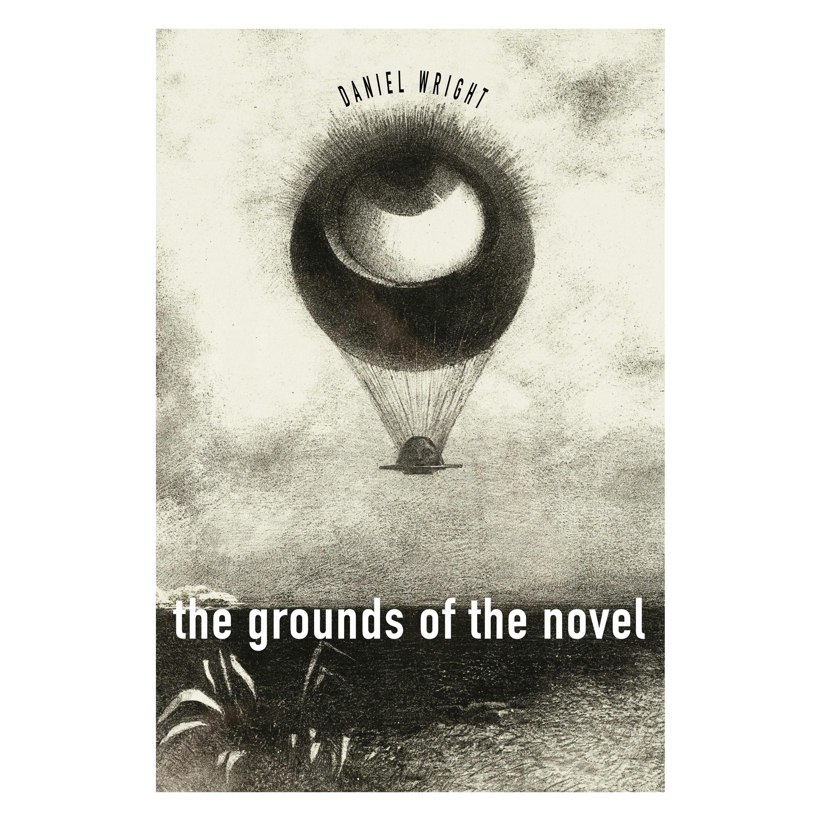 Stanford Univ Pr The Grounds of the Novel (Englisch, Daniel Wright) (46892907)