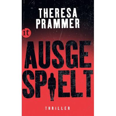 Ausgespielt, Taschenbuch von Theresa Prammer, Insel, 978-3-458-68400-8