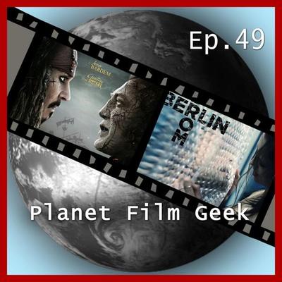Planet Film Geek, PFG Episode 49: Pirates of the Caribbean 5, Berlin Syndrome - Colin Langley,Johannes Schmidt, Audio, 4260507135285