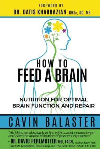 Cavin Balaster - How to Feed a Brain: Nutrition for Optimal Brain Function and Repair - Preis vom 30.09.2026 09:01:18 h