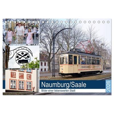 Naumburg/Saale - Bilder einer liebenswerten Stadt (Tischkalender 2026 DIN A5 quer), CALVENDO Monatskalender