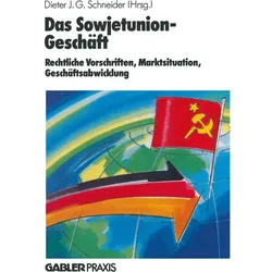 Das Sowjetunion-Geschäft, Fachbücher von Dieter J. G. Schneider