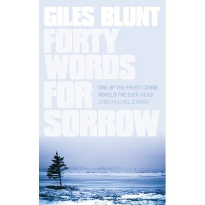 Forty Words for Sorrow, Taschenbuch von Giles Blunt, Import