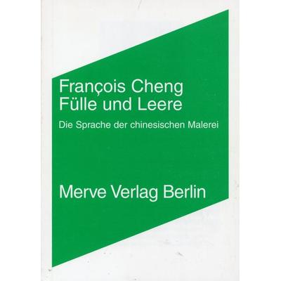 Fülle und Leere, Gebundene Ausgabe von Francois Cheng, Merve, 978-3-88396-198-9