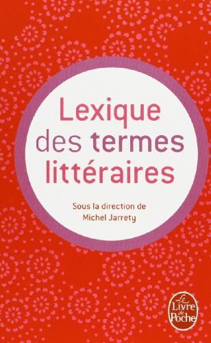 Michel Jarrety - Lexique des termes littéraires - Preis vom 09.10.2026 07:28:09 h