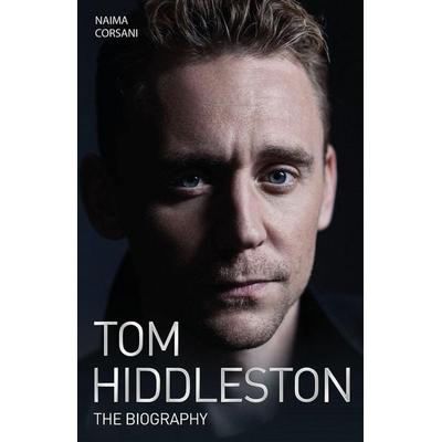 Tom Hiddleston - The Biography, Taschenbuch von Naimi Corsani, Kings Road Publishing