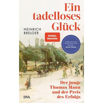 Ein tadelloses Glück, Gebundene Ausgabe von Heinrich Breloer, Dva