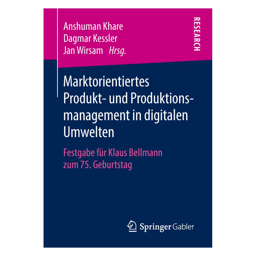 Springer Marktorientiertes Produkt- und Produktionsmanagement in digitalen Umwelten (Deutsch, Softcover, Anshuman Khare, Kessler Dagmar, Wirsam Jan) (35150820)