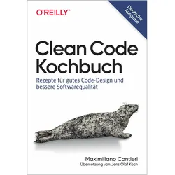 Clean Code Kochbuch, Fachbücher von Maximiliano Contieri, Jens Olaf Koch