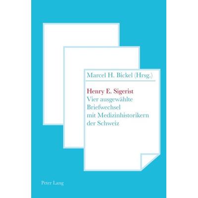 Henry E. Sigerist, Taschenbuch von , Peter Lang AG, Internationaler Verlag der Wissenschaften, 978-3-03911-499-3