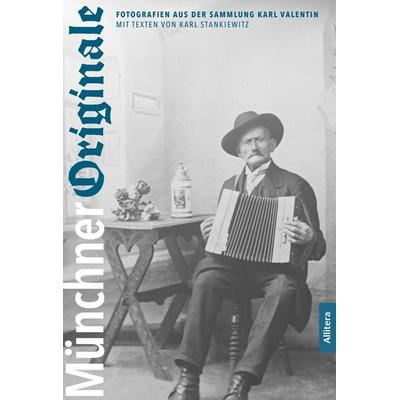 Münchner Originale, Gebundene Ausgabe von Karl Stankiewitz, Buch&media