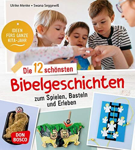 Ulrike Menke - Die 12 schönsten Bibelgeschichten zum Spielen, Basteln und Erleben. Ideen fürs ganze Kita-Jahr - Preis vom 30.09.2026 22:30:23 h