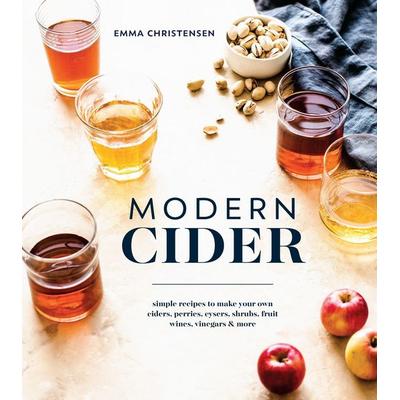 Modern Cider, Gebundene Ausgabe von Emma Christensen, KNV Besorgung, 978-1-60774-968-4