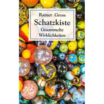 Schatzkiste, Taschenbuch von Rainer Gross, BoD – Books on Demand, 978-3-7519-3770-2