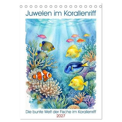 Juwelen im Korallenriff (Tischkalender 2027 DIN A5 hoch), CALVENDO Monatskalender