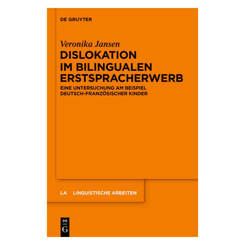 De Gruyter Dislokation im bilingualen Erstspracherwerb (Deutsch, Hardcover, Veronika Jansen) (7270723)