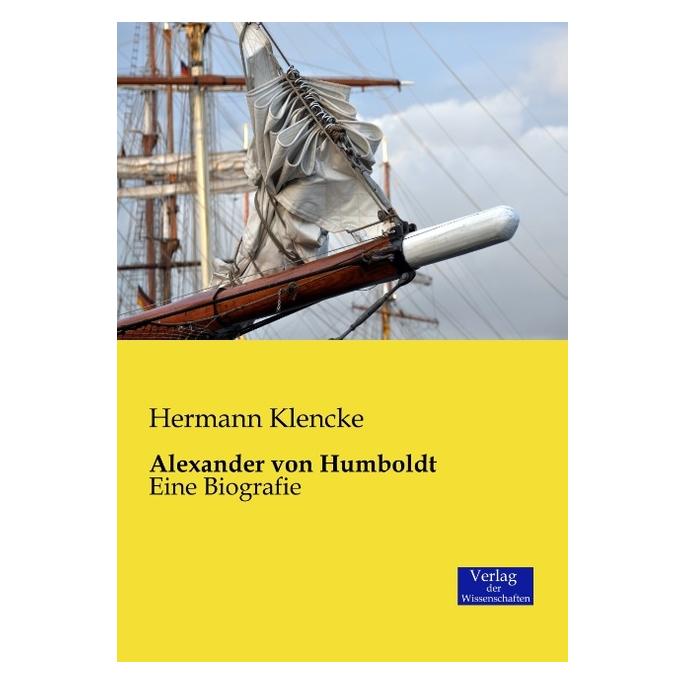 Verlag der Wissenschaften Alexander von Humboldt (Deutsch, Softcover, Hermann Klencke) (55548258)