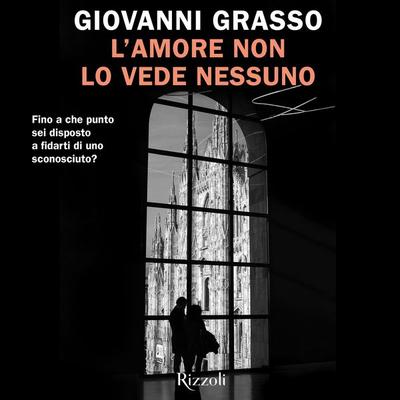L'amore non lo vede nessuno - Giovanni Grasso, Audio, 9788831815888