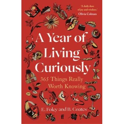 A Year of Living Curiously, Taschenbuch von E. Foley,B. Coates, Faber & Faber, 978-0-571-38449-5