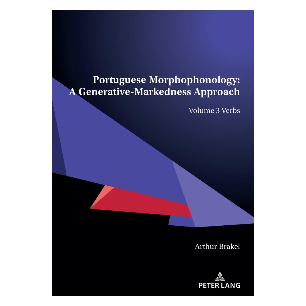 Peter Lang Portuguese Morphophonology: A Generative-Markedness Approach (Englisch, Softcover, Arthur Brakel) (56902799)