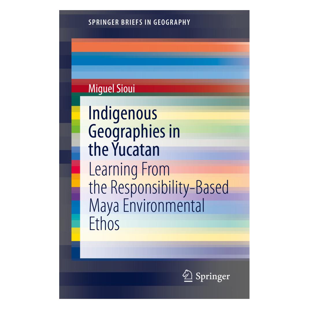 Springer Indigenous Geographies in the Yucatan (Englisch, Softcover, Miguel Sioui) (56157844)