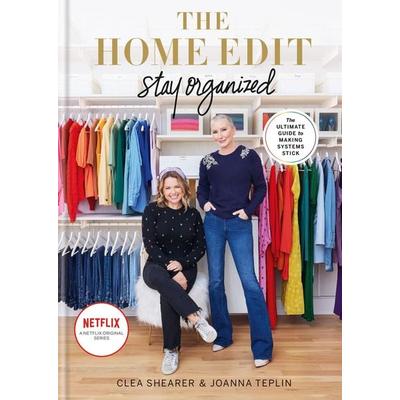 The Home Edit Stay Organized, Gebundene Ausgabe von Clea Shearer,Joanna Teplin, Octopus Publishing Ltd., 978-1-78472-906-6