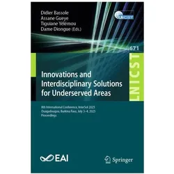 Innovations and Interdisciplinary Solutions for Underserved Areas, Fachbücher von Tiguiane Yélémou, Assane Gueye, Dame Diongue, Didier Bassole