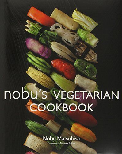 Nobu Matsuhisa - Nobu's Vegetarian Cookbook - Preis vom 09.10.2026 07:28:09 h