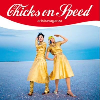 Chicks On Speed: Artstravaganza - Chicks on Speed, CD