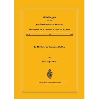 Zur Modulation der kosmischen Strahlung, Taschenbuch von H.-J. Müller, Springer Berlin, 978-3-540-04268-6