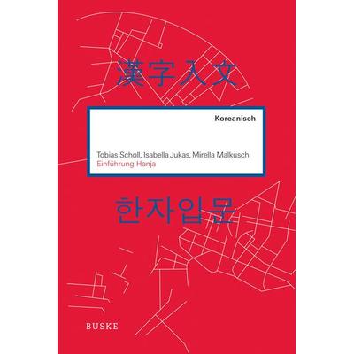 Einführung Hanja, Taschenbuch von Tobias Scholl,Isabella Jukas,Mirella Malkusch, Buske, H, 978-3-87548-948-4