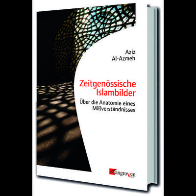 Zeitgenössische Islambilder, Taschenbuch von Aziz Al-Azmeh, Mangroven Verlag, 978-3-946946-47-2
