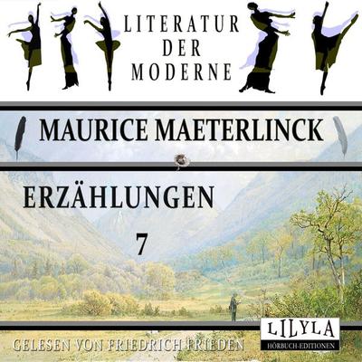 Erzählungen 7 - Maurice Maeterlinck, Audio, 9783988524423