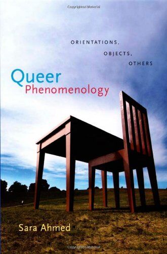 Sara Ahmed - Queer Phenomenology: Orientations, Objects, Others - Preis vom 02.10.2026 23:42:20 h