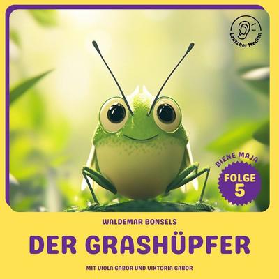 Der Grashüpfer (Biene Maja, Folge 5) - Waldemar Bonsels, Audio, 9783711925596