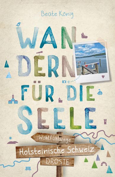 Beate König - Holsteinische Schweiz. Wandern für die Seele: Wohlfühlwege - Preis vom 15.10.2026 23:06:25 h