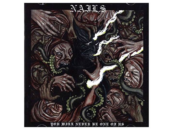 Nails - You Will Never Be One Of Us