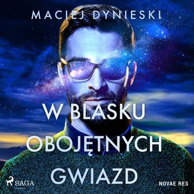 W blasku obojętnych gwiazd - Maciej Dynieski, Audio, 9788728458570