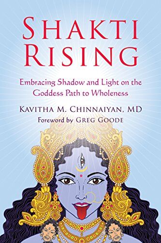 Kavitha Chinnaiyan - Shakti Rising: Embracing Shadow and Light on the Goddess Path to Wholeness - Preis vom 10.10.2026 11:48:34 h