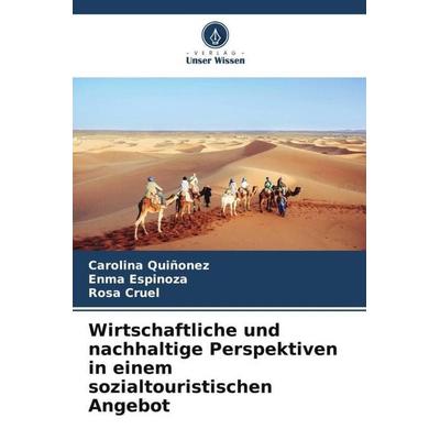 Wirtschaftliche und nachhaltige Perspektiven in einem sozialtouristischen Angebot, Taschenbuch von Carolina Quiñonez,Enma Espinoza,Rosa Cruel, Verlag