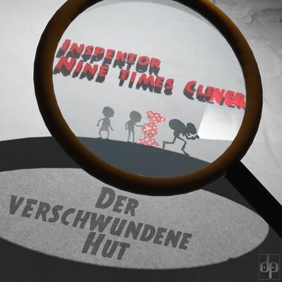 Der verschwundene Hut - Inspektor Nine times clever, Audio, 4061707412707