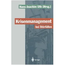 Krisenmanagement bei Störfällen, Fachbücher von Hans-Joachim Uth