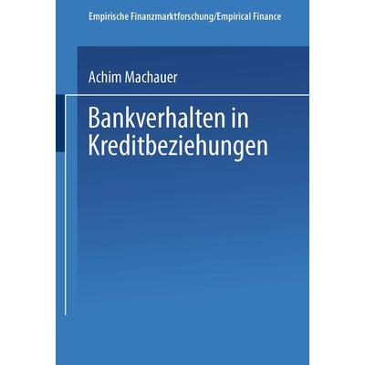 Bankverhalten in Kreditbeziehungen, Taschenbuch von Achim Machauer, Deutscher Universitätsverlag, 978-3-8244-7060-0